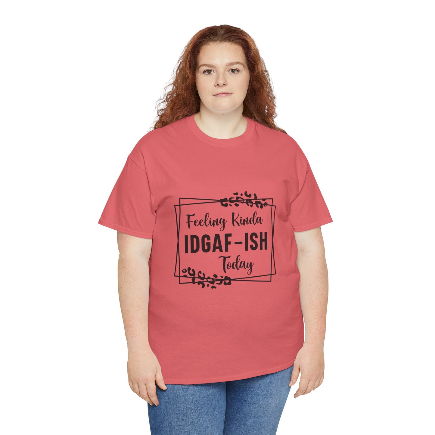 Feeling Kinda IDGAF-ISH Unisex Heavy Cotton Tee