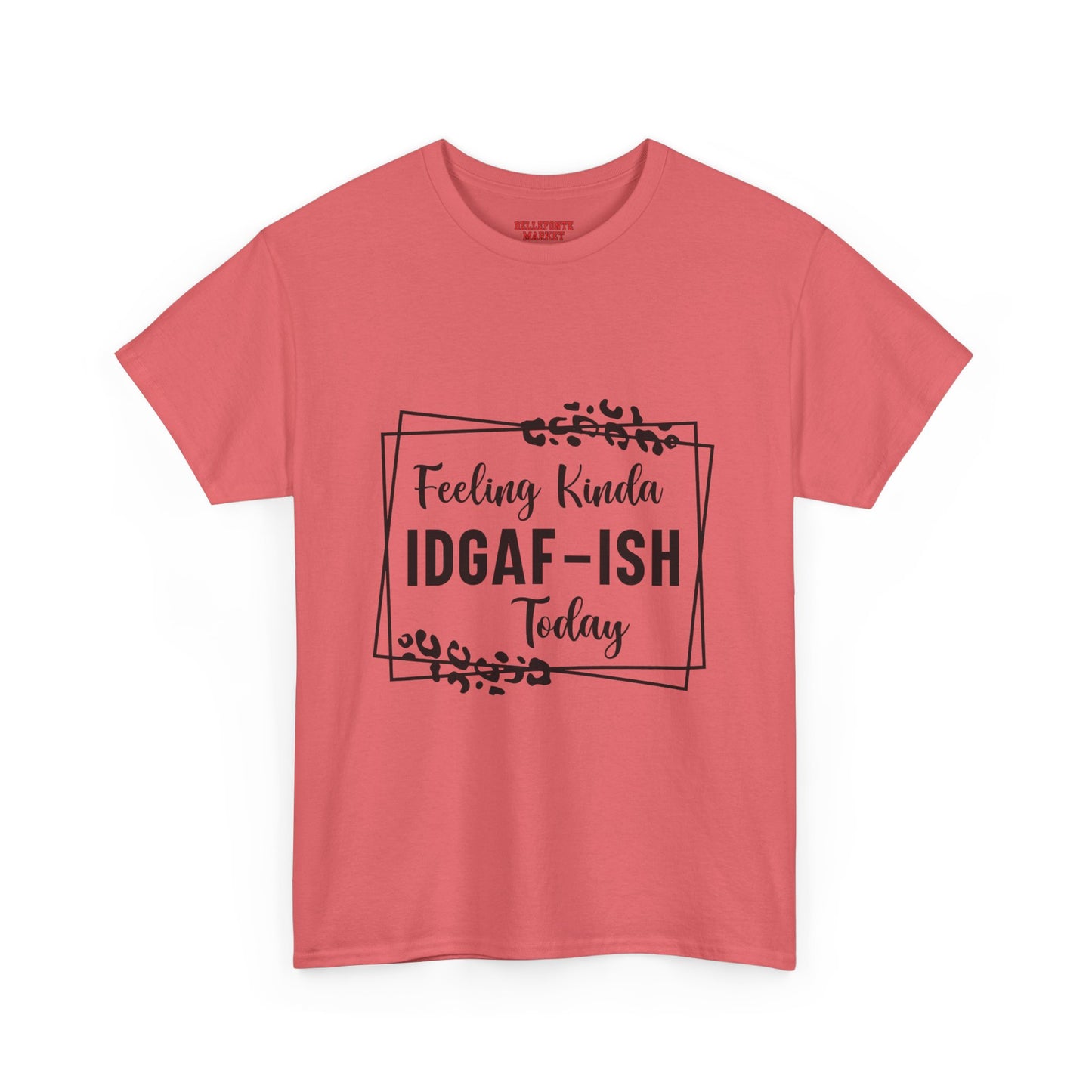 Feeling Kinda IDGAF-ISH Unisex Heavy Cotton Tee