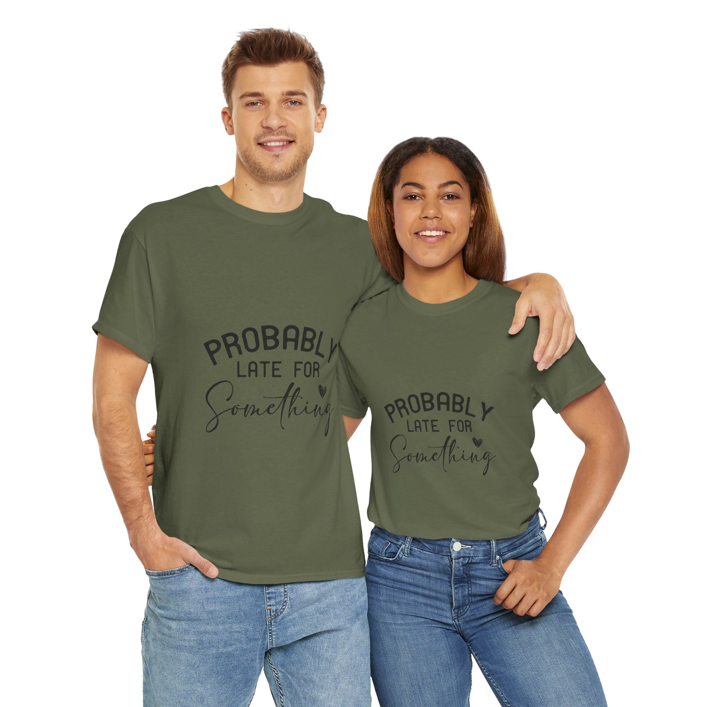 Funny Unisex Heavy Cotton Tee - "Probably Late for Something"