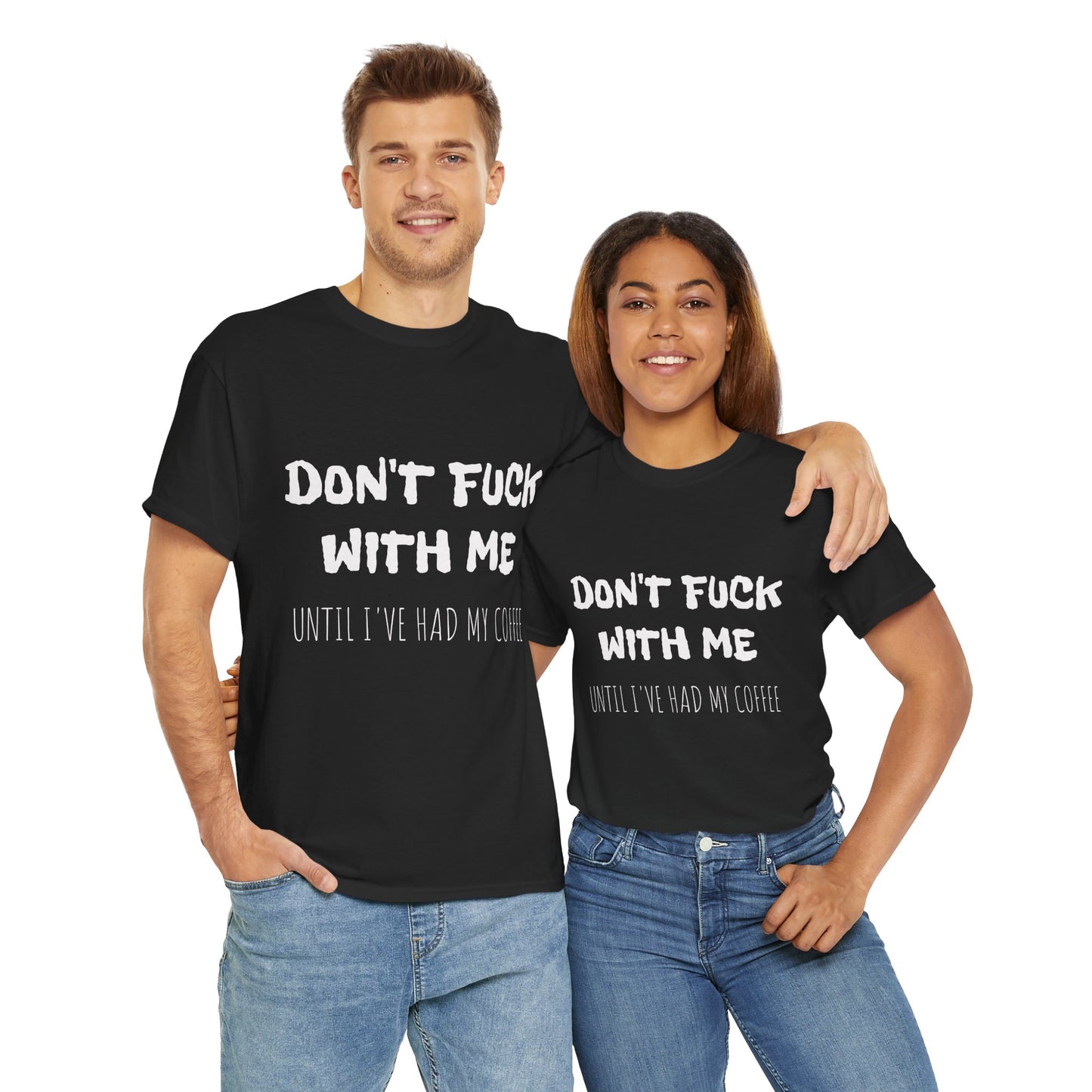 Coffee Lover Unisex Heavy Cotton Tee - "Don't F*** With Me Until I've Had My Coffee"