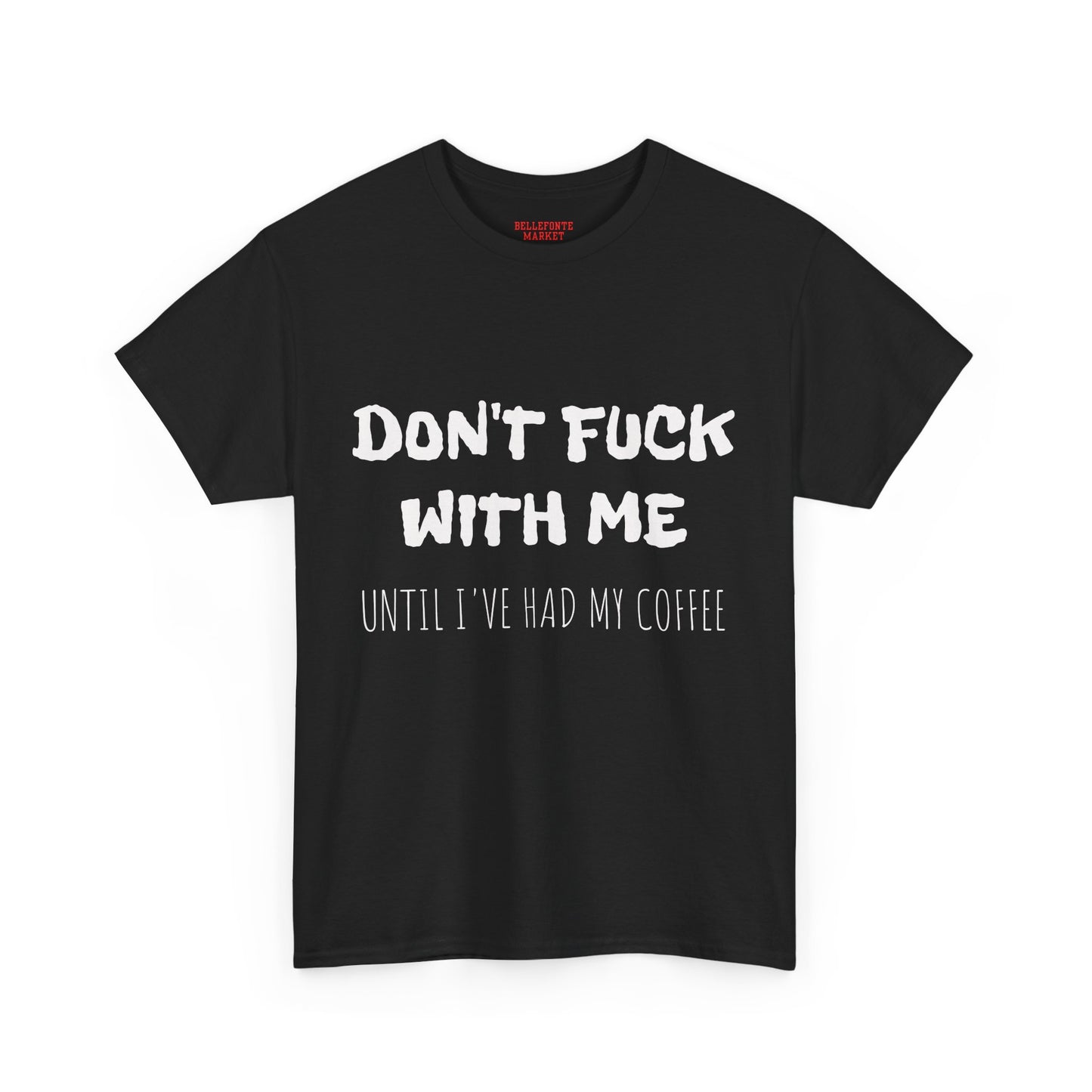 Coffee Lover Unisex Heavy Cotton Tee - "Don't F*** With Me Until I've Had My Coffee"
