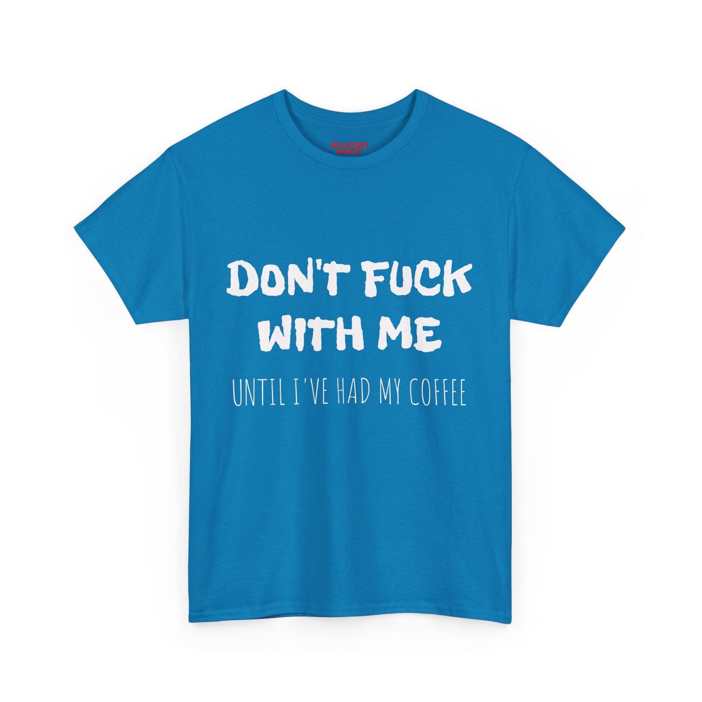 Coffee Lover Unisex Heavy Cotton Tee - "Don't F*** With Me Until I've Had My Coffee"