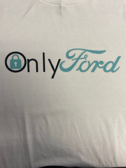 "Only Ford" Shirt - Unisex Sizing